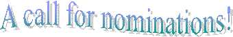 A call for nominations!